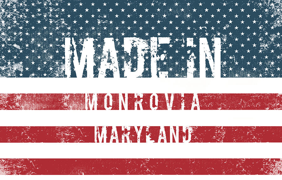 Made in Monrovia, Maryland Digital Art by Tinto Designs