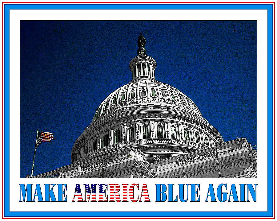 Make America Blue Again - Political Poster For Democracy Mixed Media by ...