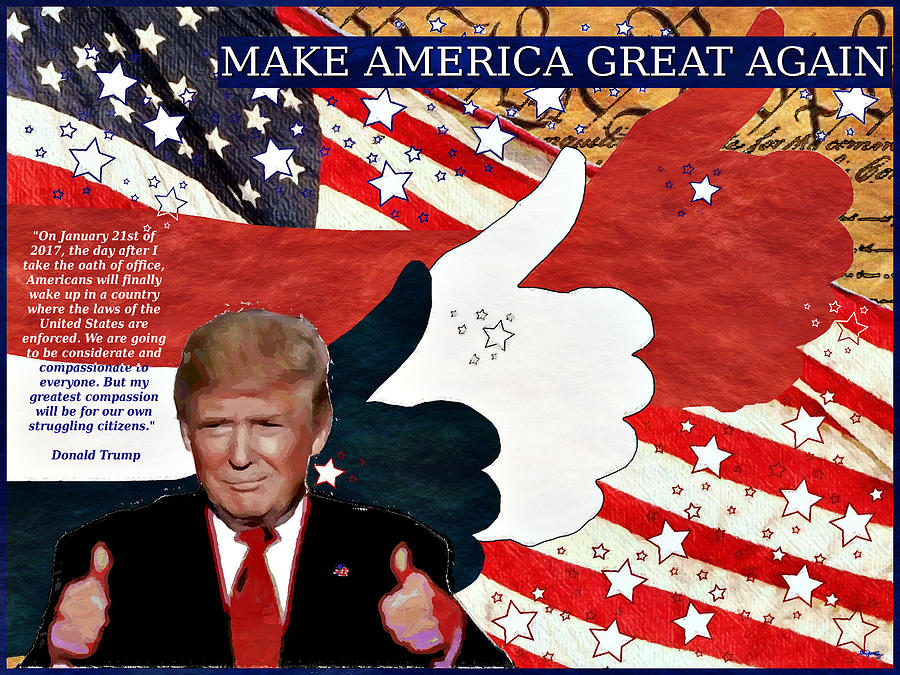 Make America Great Again - President Donald Trump Digital Art by Glenn McCarthy Art and Photography