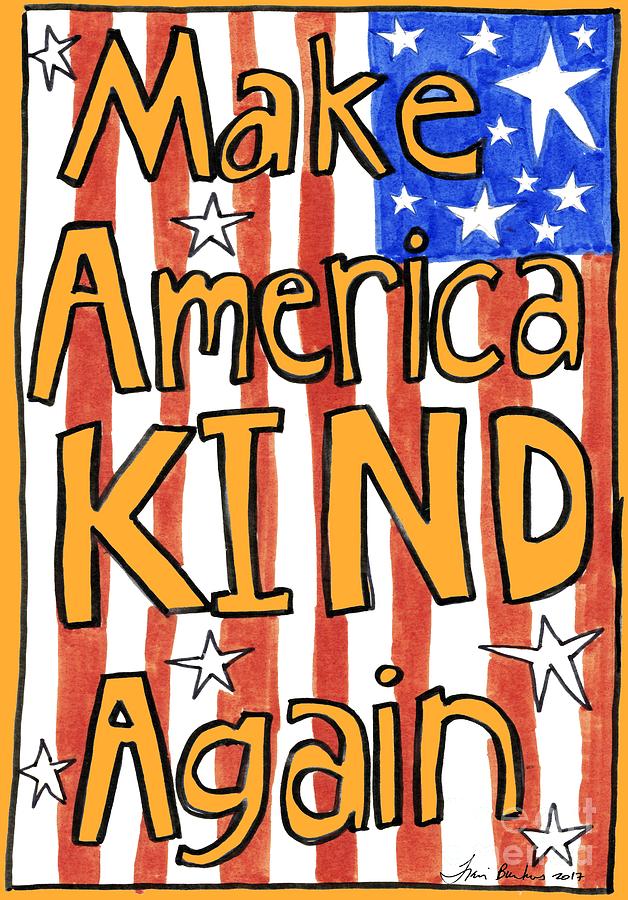 Typography Drawing - Make America Kind Again by Traci Bunkers