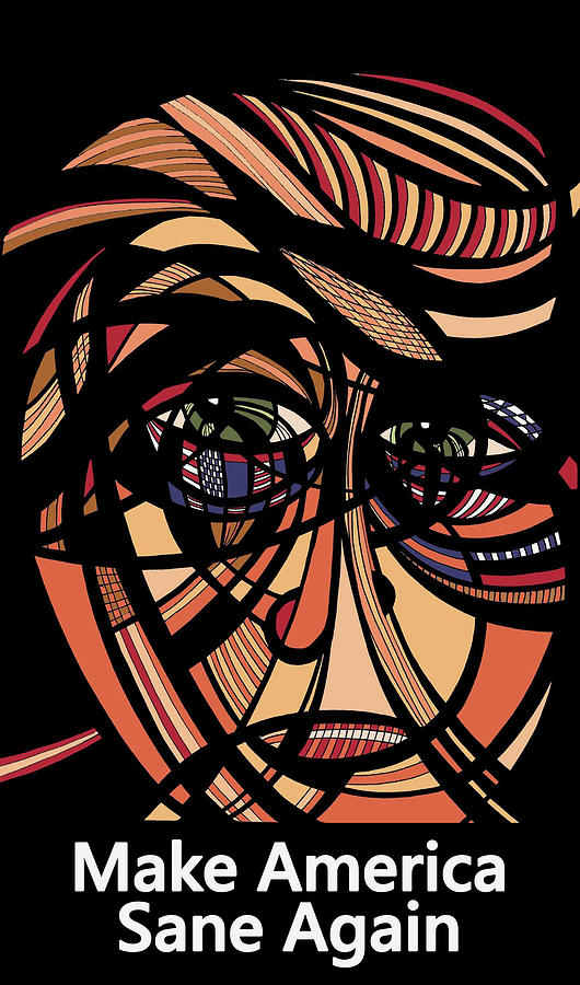 Make America Sane Again by Lynellen Nielsen Make America Sane Again by Lynellen Nielsen