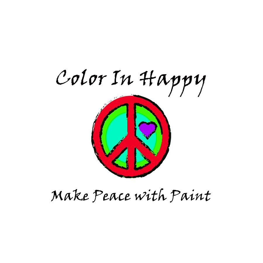 Make Peace with Paint Digital Art by Meghan Elizabeth
