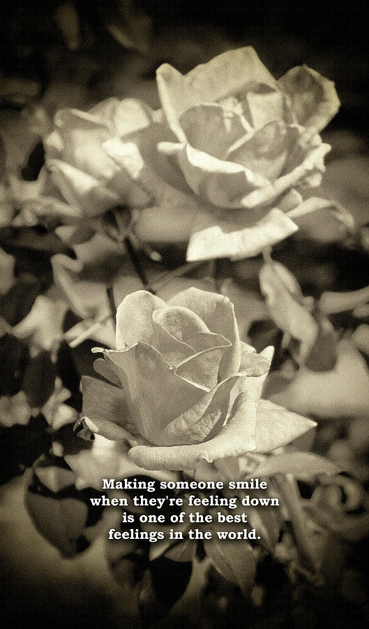 Making someone smile Motivational quotes Photograph by Daniel Ghioldi