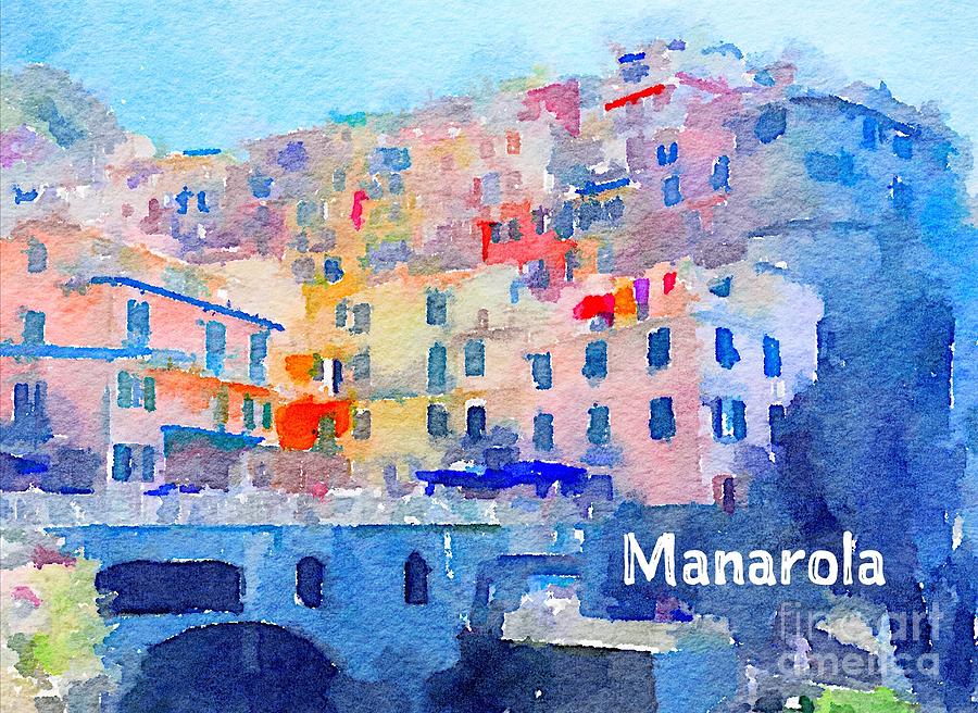 Manarola Digital Painting Photograph By Krista Bateman Fine Art America   Manarola Digital Painting Krista Bateman 