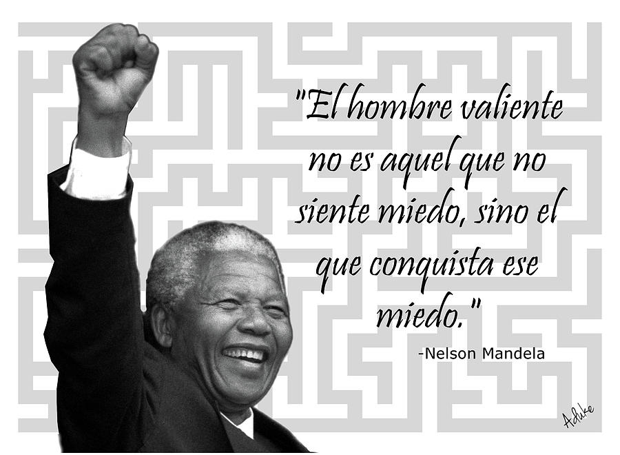 Mandela - Hombre valiente, frase Photograph by Maria Aduke Alabi