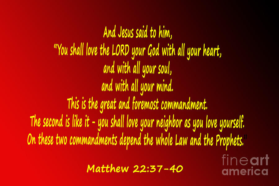 Matthew 22 Verses 37 40 Photograph By Barb Dalton