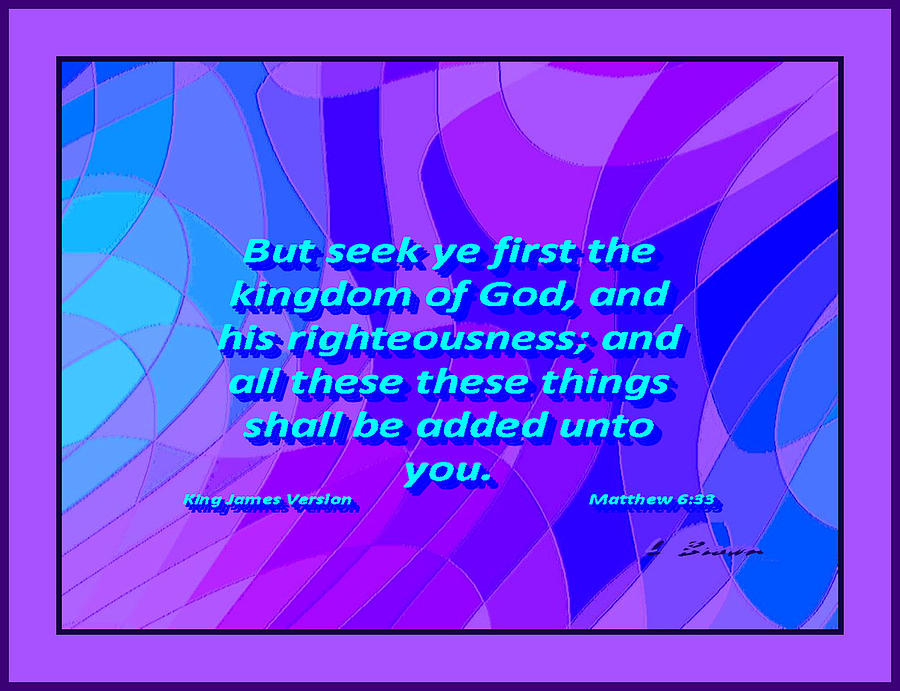 Matthew Chapter 6 Verse 33 Seek 1st Kingdom of God Digital Art by L ...