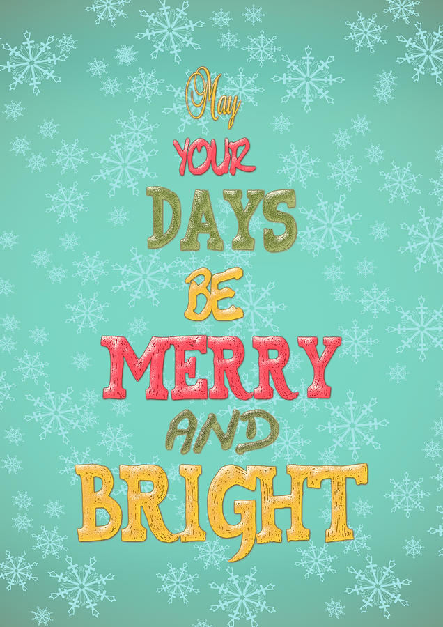 Merry And Bright Painting - May Your Days Be Merry and Bright by Georgeta Blanaru
