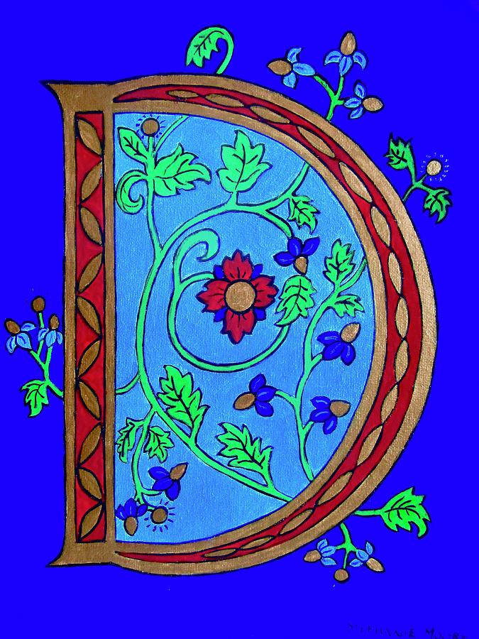 Medieval Letter D Painting by Stephanie Moore