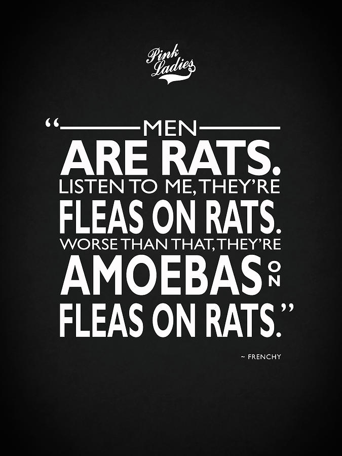 Grease Movie Photograph - Men Are Rats by Mark Rogan