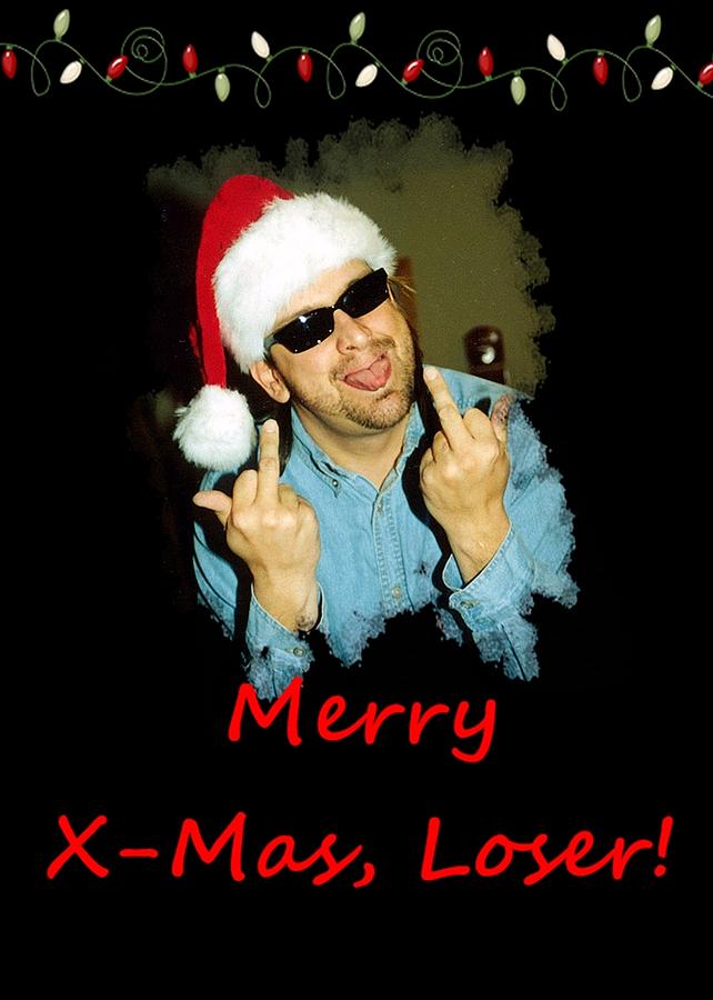 Merry X Mas Loser  Red Font Photograph by Joseph C Hinson