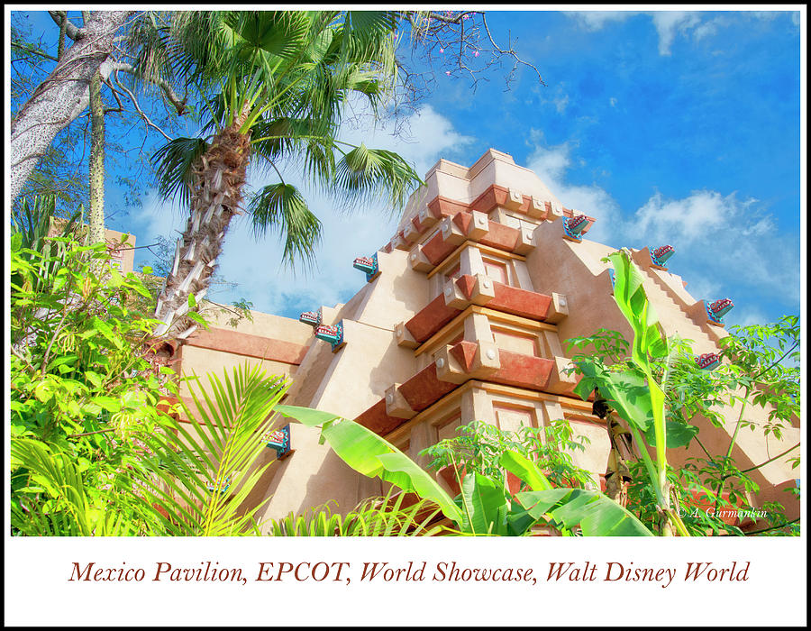 Mexico Pavilion, EPCOT, Walt Disney World Photograph by A Macarthur Gurmankin