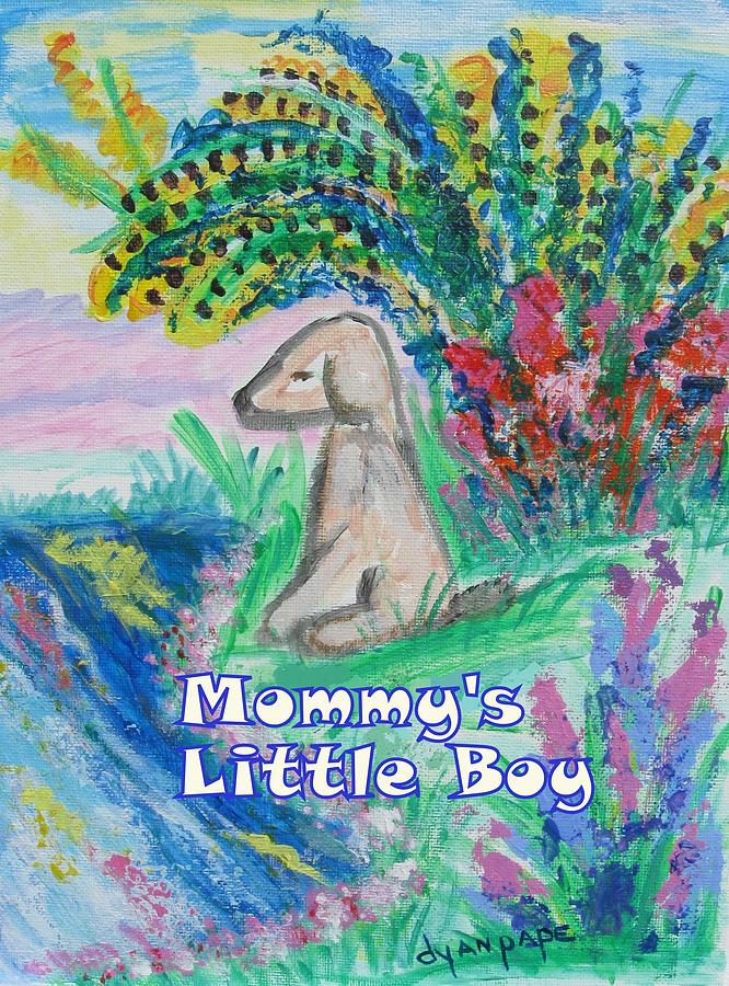 Mommys Little Boy Painting by Diane Pape