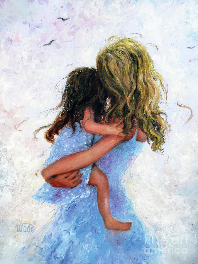 Mother And Daughter Painting - Mother and Daughter Hugs #1 by Vickie Wade