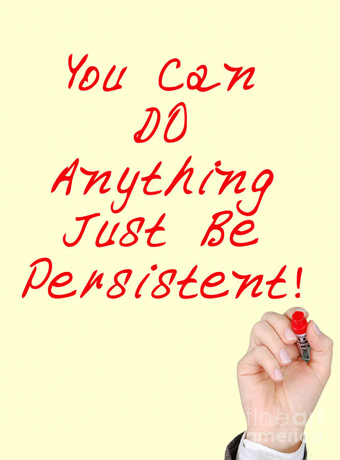 Motivational -  Be Persistent Painting by Celestial Images
