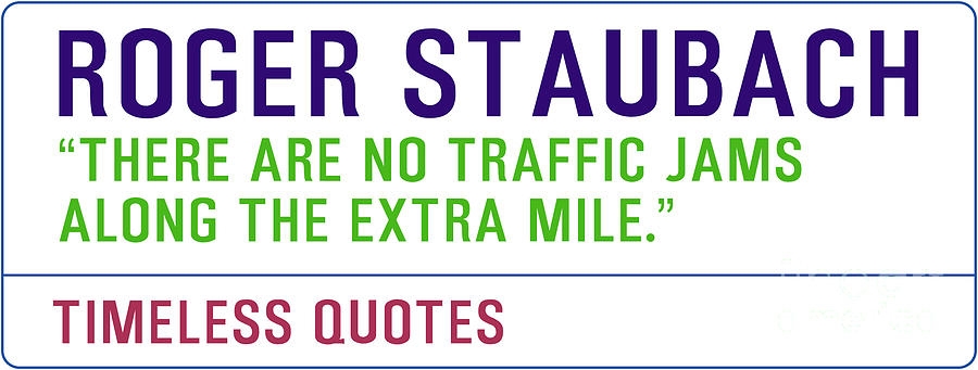 Motivational Quotes - ROGER STAUBACH Painting by Celestial Images