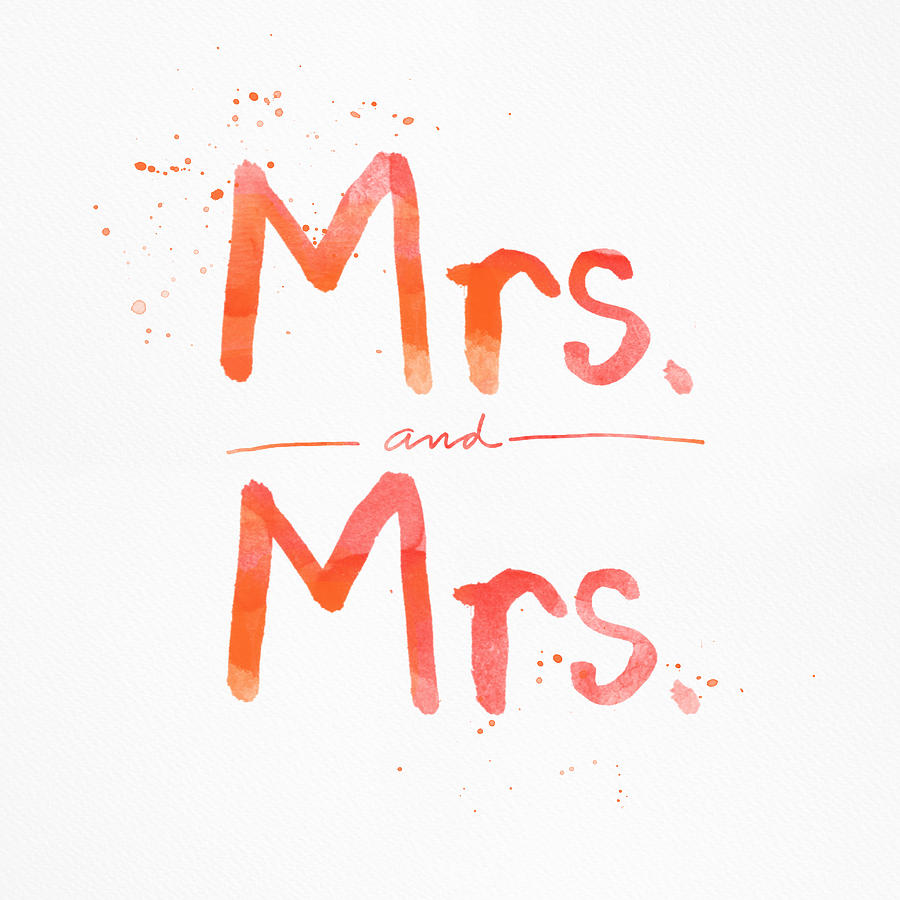 Mrs And Mrs Painting - Mrs and Mrs by Linda Woods