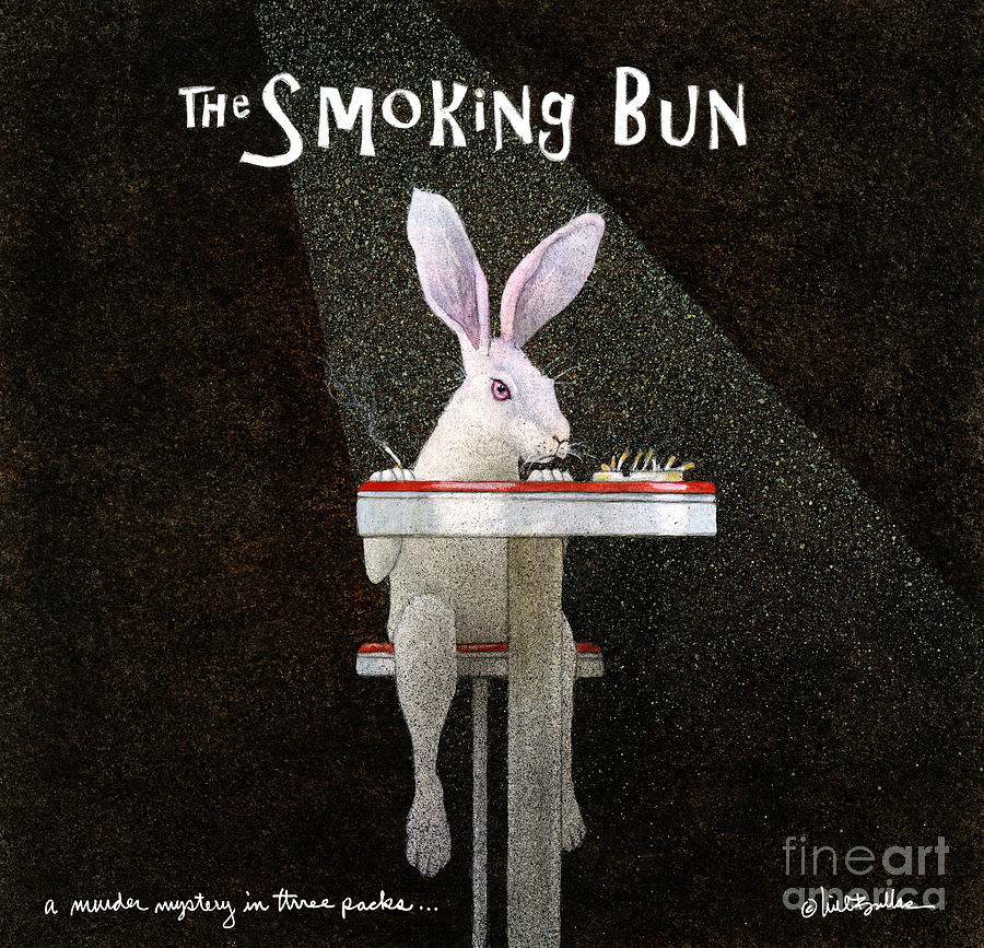 Murder Mystery In Three Packs... The Smoking Bun... Painting by Will Bullas