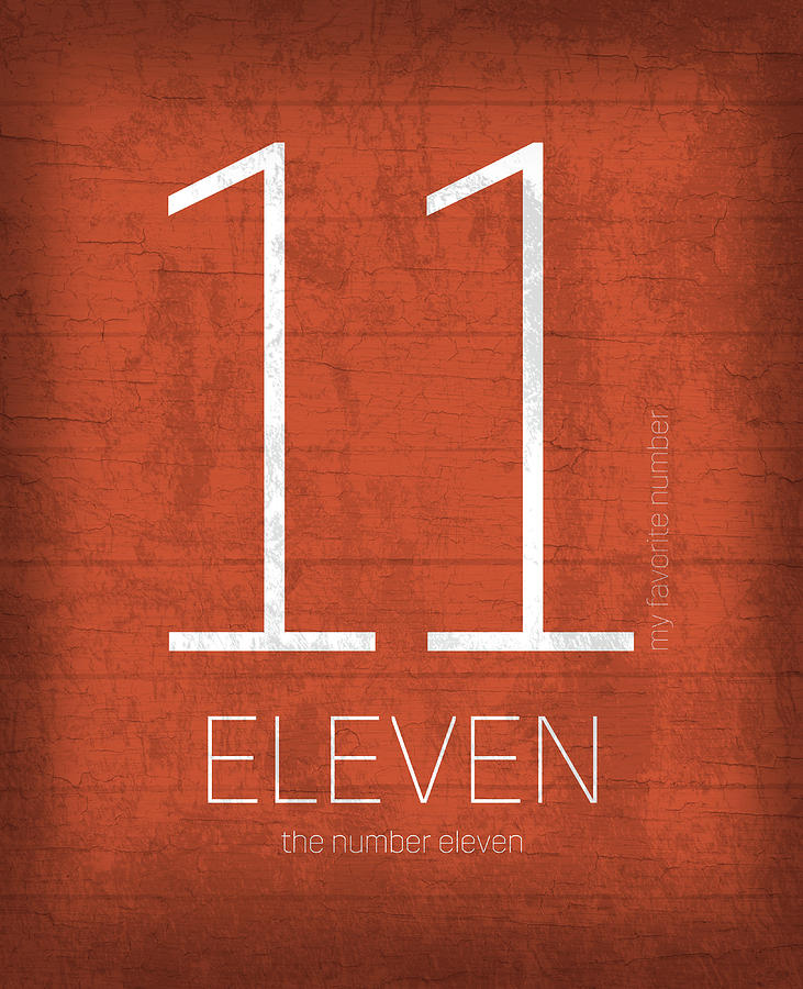 My Favorite Number Is Number 11 Series 011 Eleven Graphic Art Mixed Media by Design Turnpike 