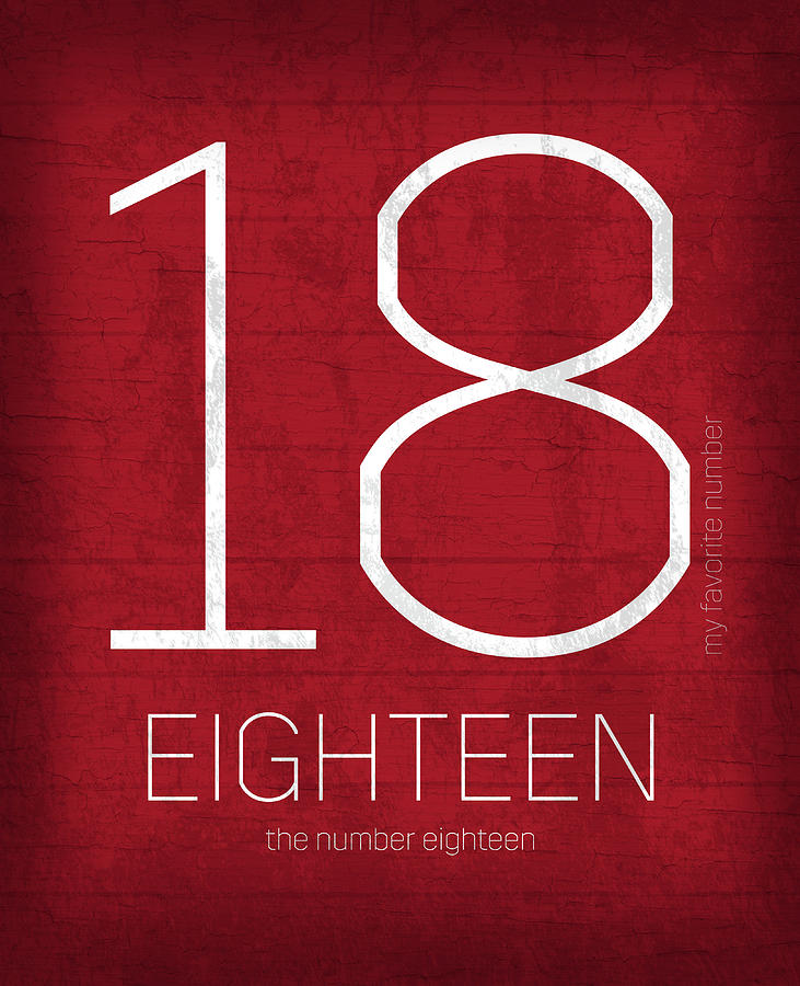 My Mixed Media - My Favorite Number Is Number 18 Series 018 Eighteen Graphic Art by Design Turnpike
