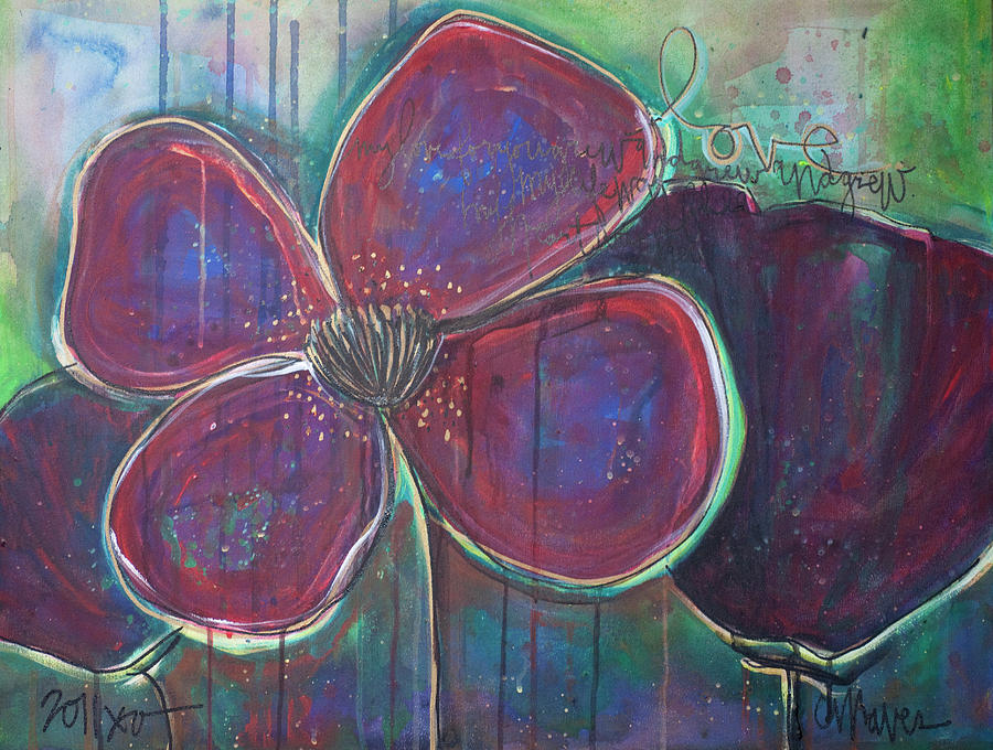My Love For You Grew And Grew Painting by Laurie Maves ART