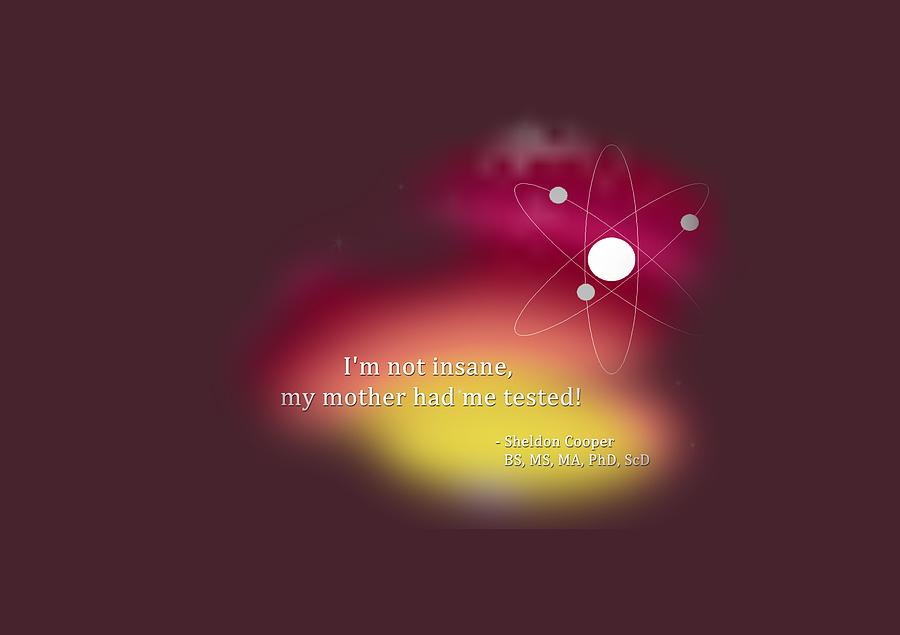 My Mother Had Me Tested Digital Art by Paulette B Wright
