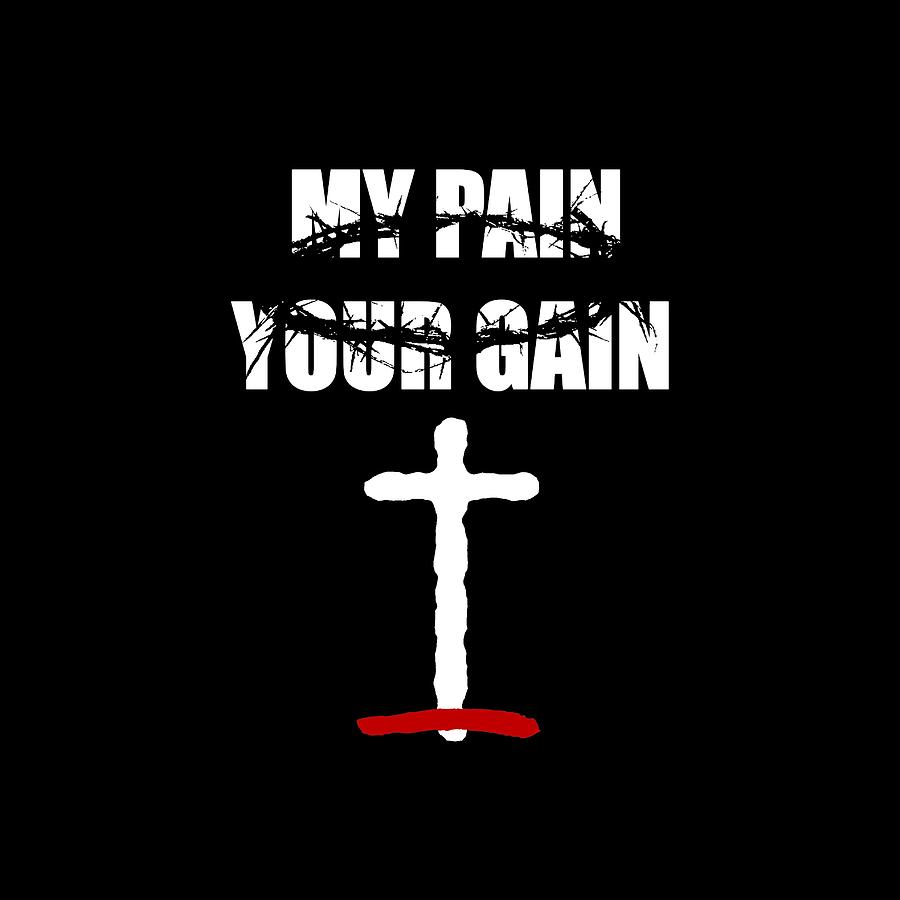 My Pain Your Gain Digital Art by David Lajoie - Fine Art America