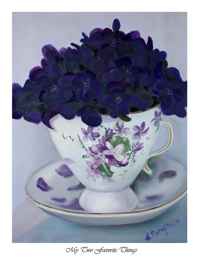 Tea Cup Painting - My two favorite things by Linda Mungerson