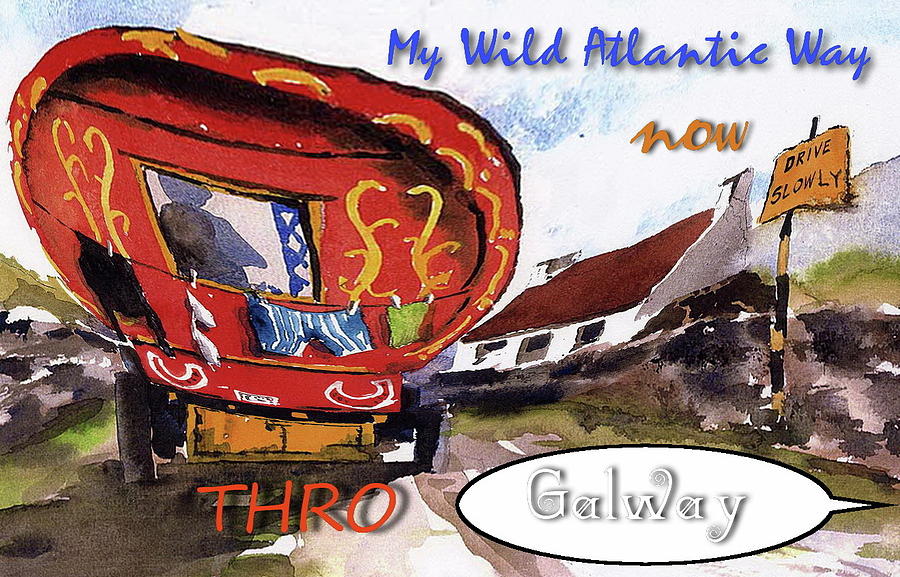 My Wild Atlantic Way....GALWAY Painting by Val Byrne