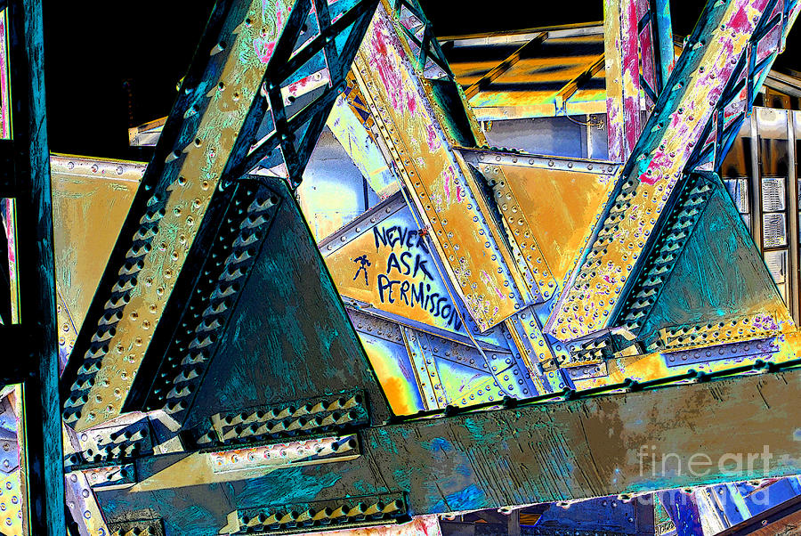Steel Beams Painting - Never Ask Permission by David Lee Thompson