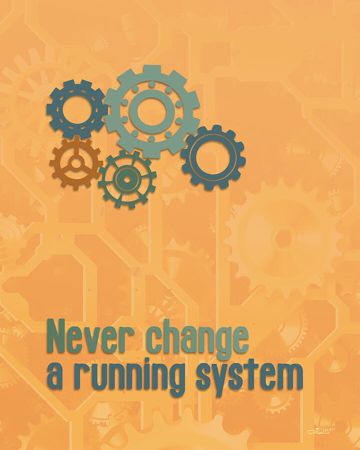 Clock Digital Art - Never Change a Running System by Jutta Maria Pusl
