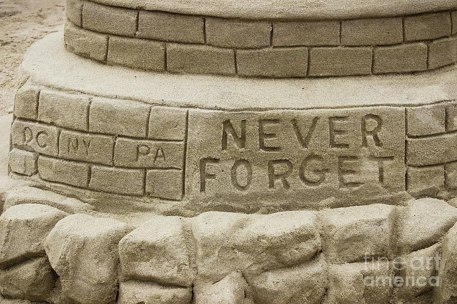 Never Forget - Sand Sculpture Photograph by Colleen Kammerer