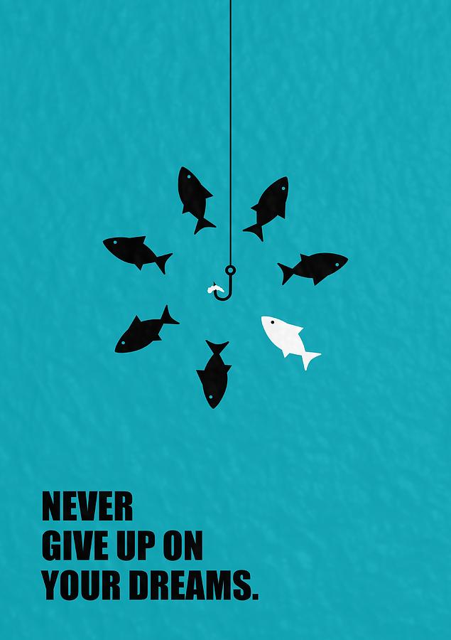 Never Give Up On Your Dreams Corporate Start-up Quotes poster Digital Art  by Lab No 4 - Pixels