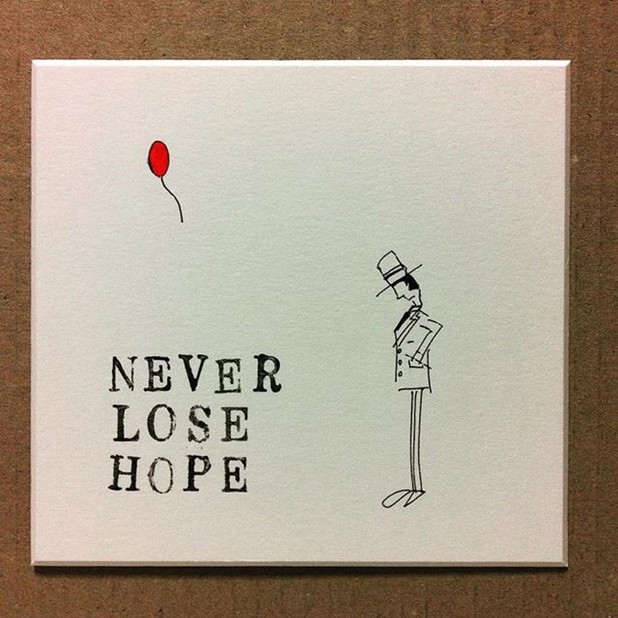 Lose hope перевод. Never lose hope. Never lose картинка. Hope against hope. Never lose hope надпись на ногти.