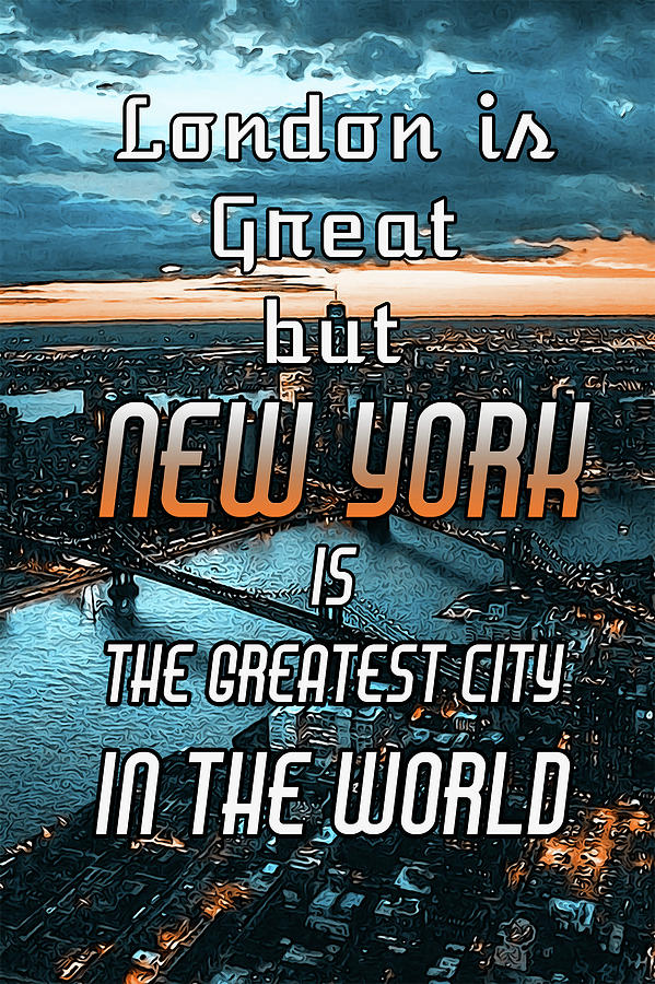 New York City Mixed Media - New York, The Greatest City by AM FineArtPrints
