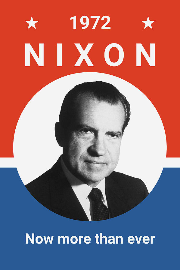 Nixon - Now More Than Ever - 1972 Photograph by War Is Hell Store
