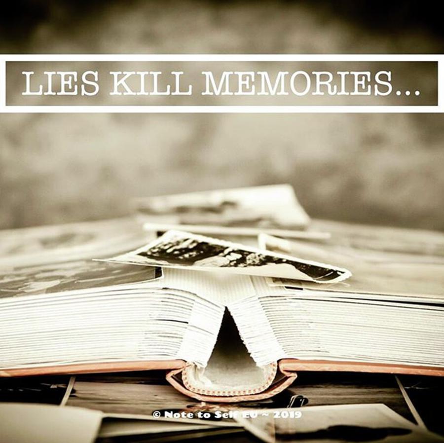 Funny Mixed Media - Lies Kills Memories - Quote by In My Click Photography
