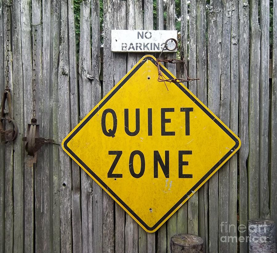 Sign Photograph - No Barking Quiet Zone by Helen Campbell