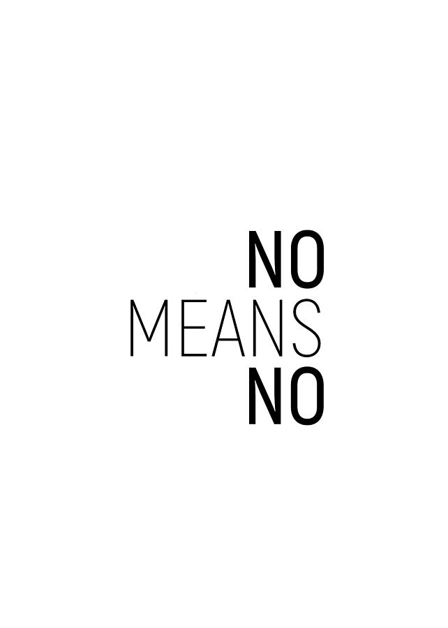 No means no #minimalism Photograph by Andrea Anderegg