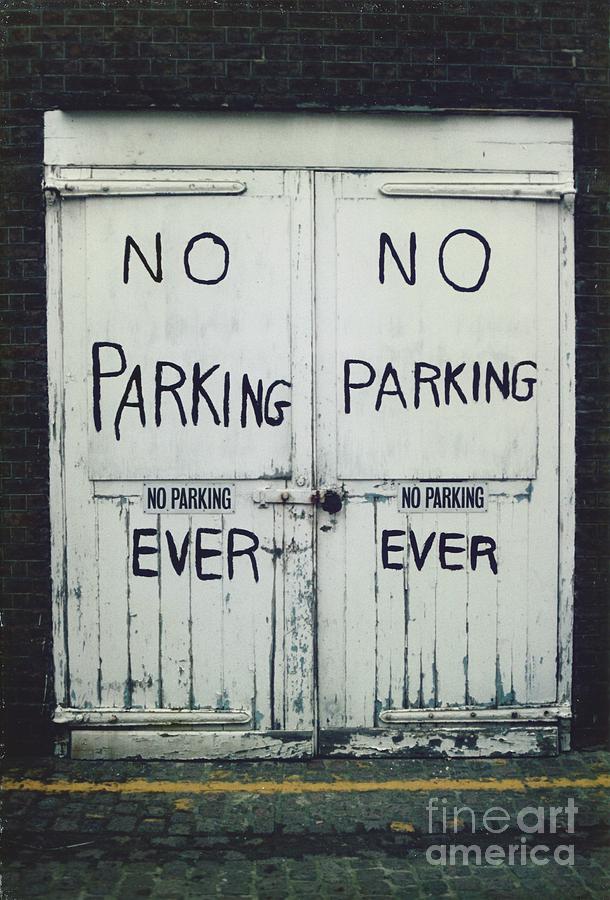 No Parking...ever Photograph by J Doyne Miller
