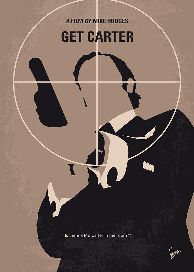 Terminator Digital Art - No557 My Get Carter minimal movie poster by Chungkong Art