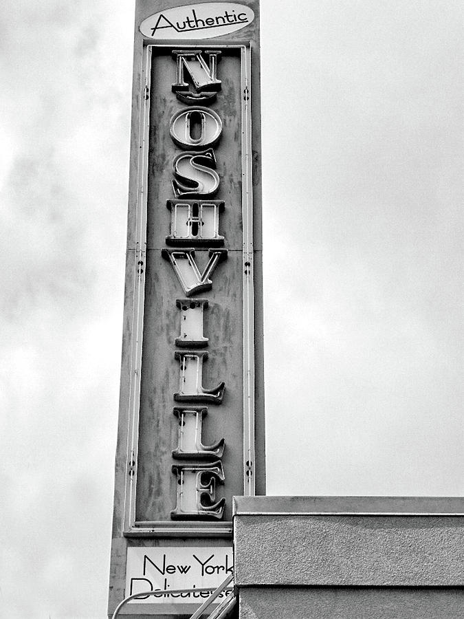 Noshville Sign Black and White Photograph by Sharon Popek