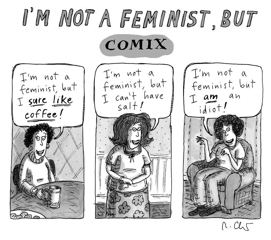 Not a Feminist Drawing by Roz Chast