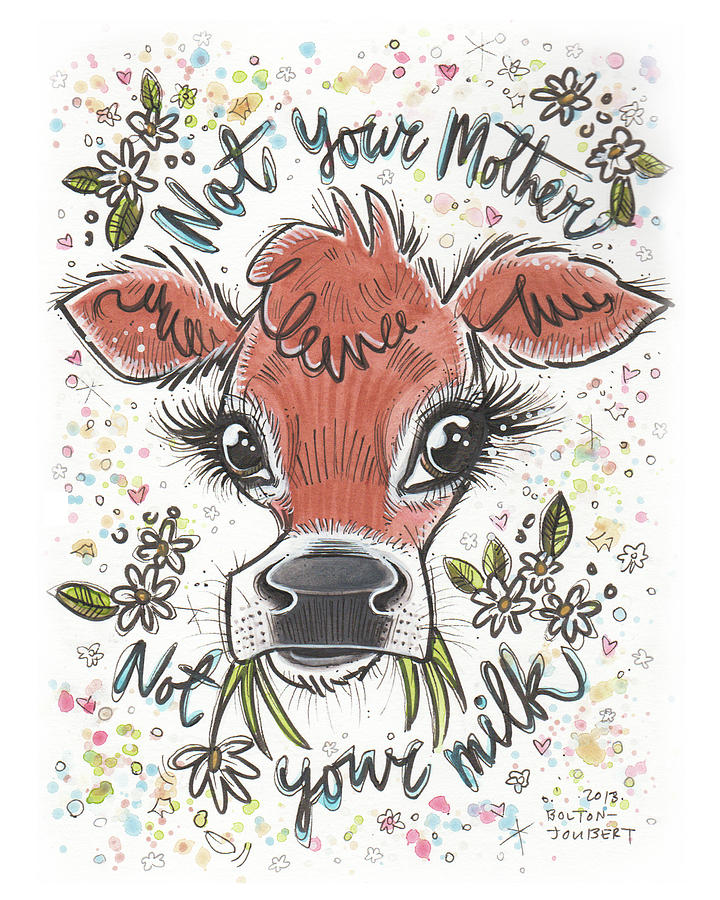 Nature Mixed Media - Not Your Mother Not Your Milk by Maria Bolton-Joubert