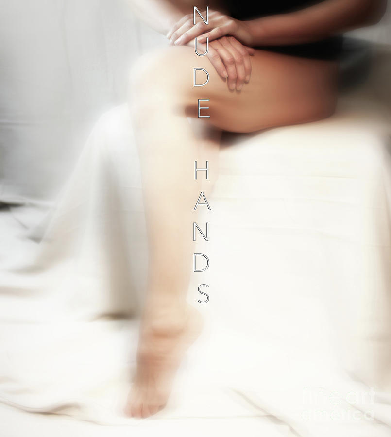 Beauty Photograph - Nude Hands by ManDig Studios Beauty Photograph - Nude Hands by ManDig Studios