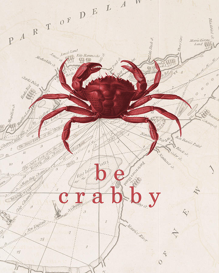 Vintage Digital Art - Ocean Quotes Be Crabby Print by Erin Cadigan
