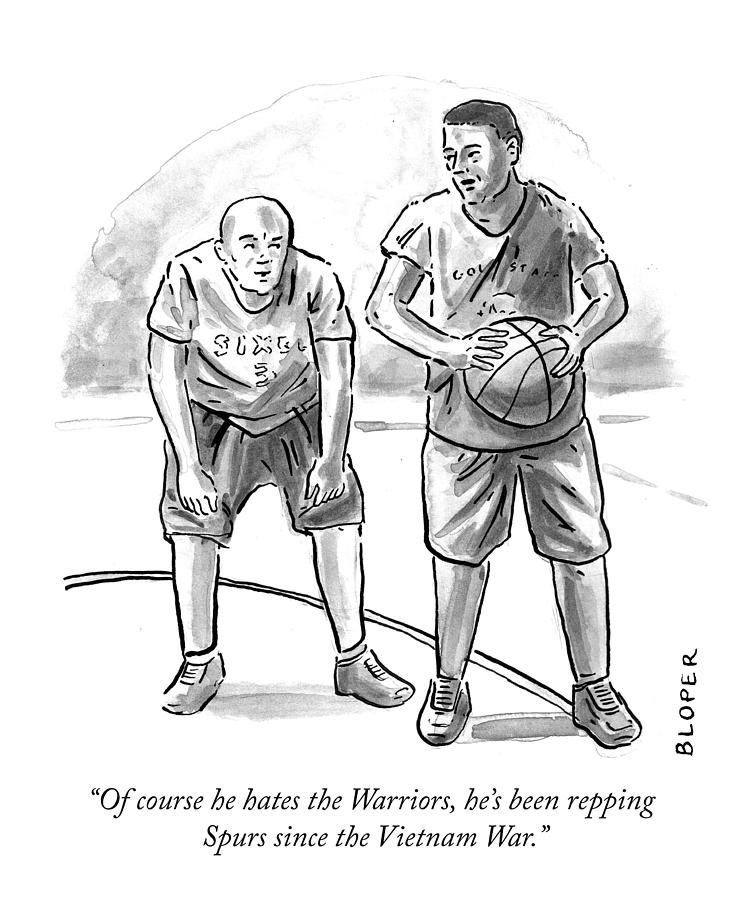 Of course he hates the Warriors Drawing by Brendan Loper