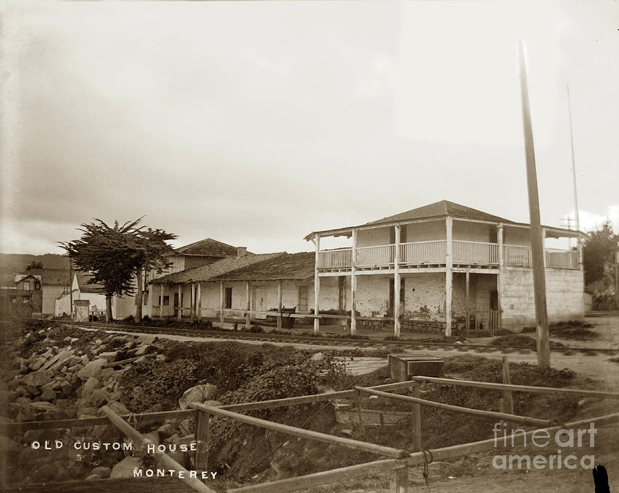 California Photograph - Old Custom House, built in 1827, is the oldest government building in Calif. 1900 by Monterey County Historical Society