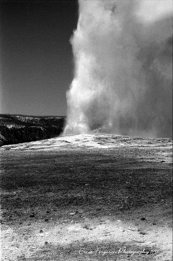 Landscape Photograph - Old faithfull in Classic Black and White by Ernie Ferguson Landscape Photograph - Old faithfull in Classic Black and White by Ernie Ferguson