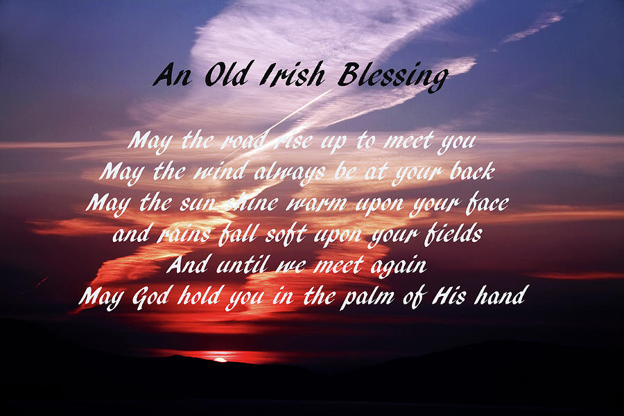 Old Irish Blessing #4 Photograph by Aidan Moran